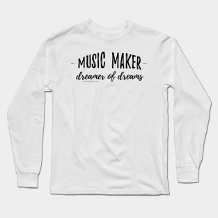 Music Maker Long Sleeve T-Shirt